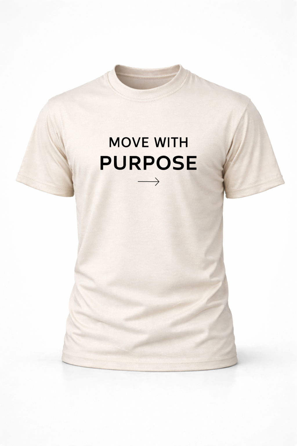 Move with purpose